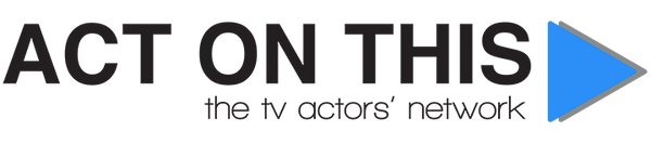 Act On This - The TV Actors' Network Shop